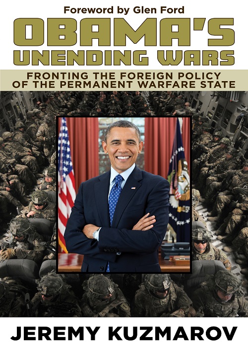 OBAMA’S UNENDING WARS  Fronting the Foreign Policy of the Permanent Warfare State