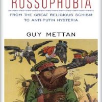 CREATING RUSSOPHOBIA From the Great Religious Schism to Anti-Putin Hysteria
