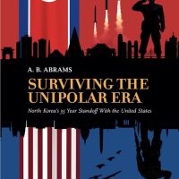 SURVIVING THE UNIPOLAR ERA: North Korea’s 35 Year Standoff with the United States