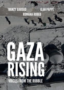 GAZA RISING:  Voices from the Rubble