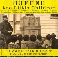 SUFFER THE LITTLE CHILDREN Genocide, Indigenous Nations and the Canadian State